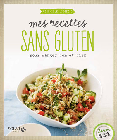 Mes recettes sans gluten -Bien dans son assiette-