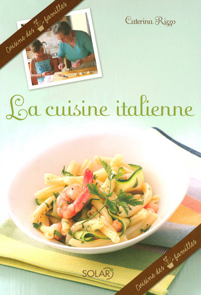 La cuisine italienne - cuisine des 7 familles