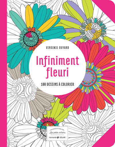 Infiniment fleuri -Les petits cahiers- Aux sources du bien-être