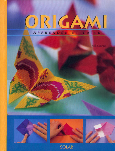 Origami - Apprendre et créer