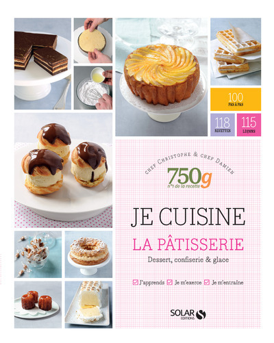 Je cuisine la pâtisserie - 750g