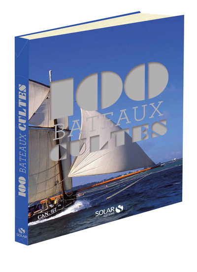 Les 100 Bateaux cultes