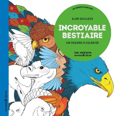 Incroyable bestiaire - Aux sources du bien-être