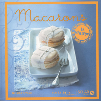 Macarons - Le meilleur des Variations gourmandes