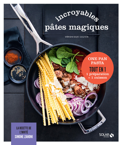Incroyables pâtes magiques - Les délices de Solar