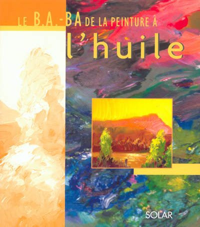 Le b.a.-ba de la peinture à l'huile