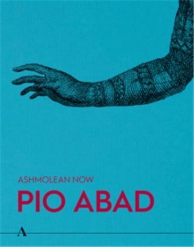Ashmolean NOW : Pio Abad /anglais