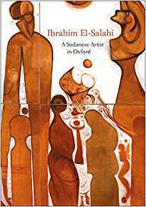 Ibrahim El-Salahi A Sudanese Artist in Oxford /anglais