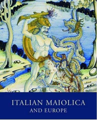 Italian Maiolica and Europe /anglais