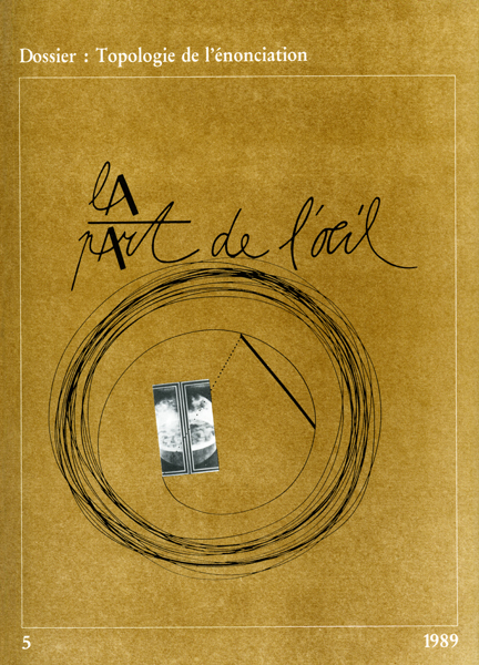 La Part De L'Oeil N° 5 - Topologie De L'Enonciation