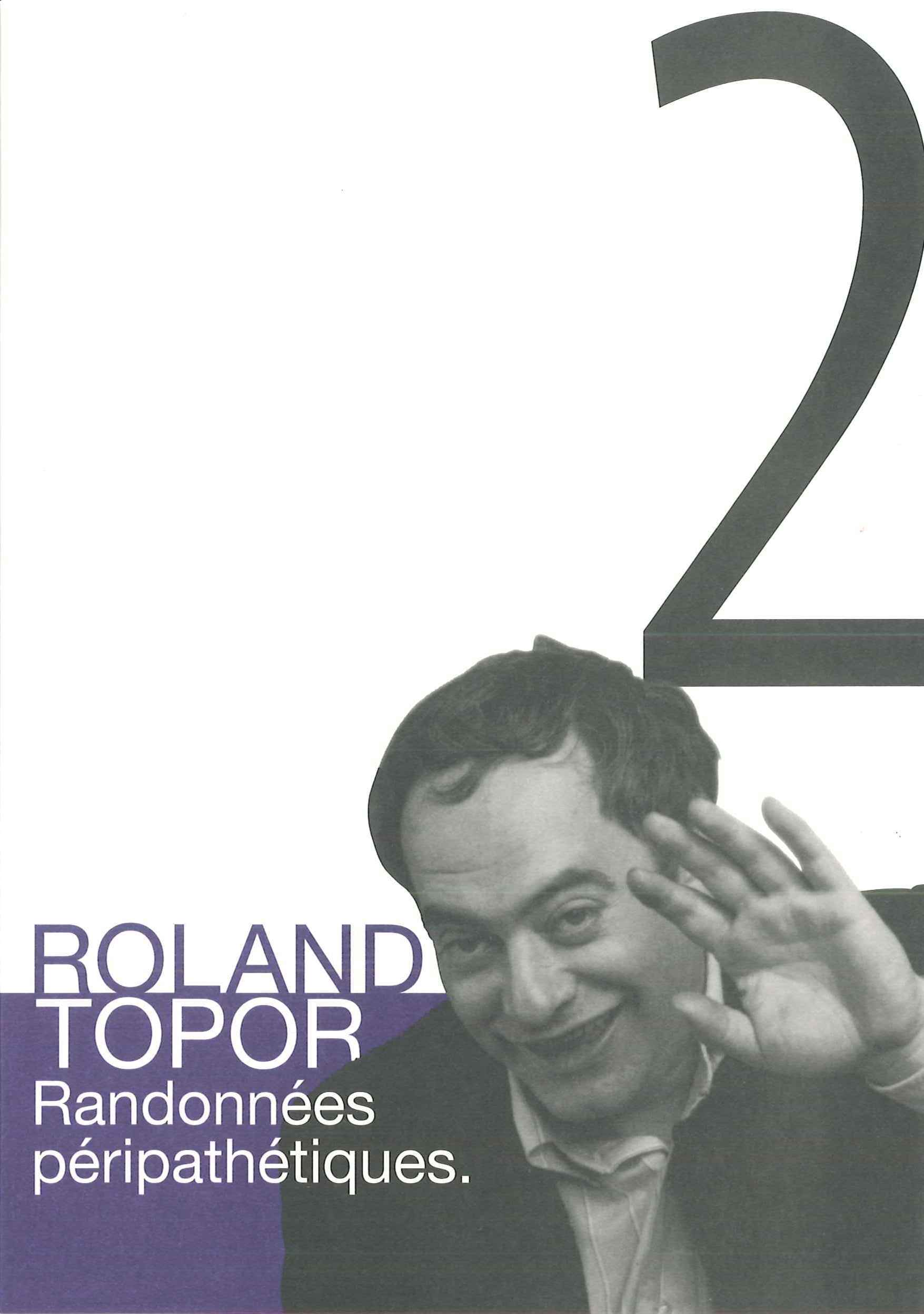ROLAND TOPOR : RANDONNEES PERIPATHETIQUES