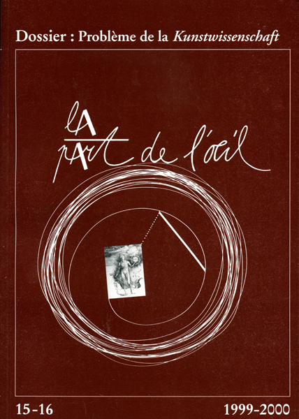 La Part De L'Oeil N° 15/16 - Probleme De La Kunstwissenchaft