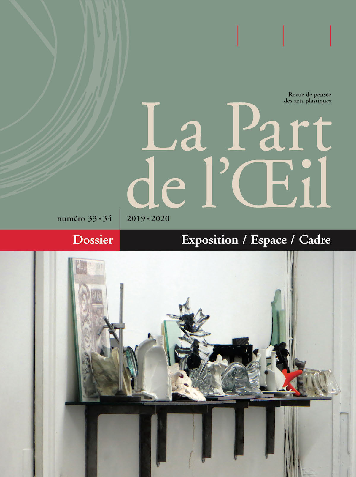 La Part de l'Oeil N° 33-34 - Exposition / Espace / Cadre