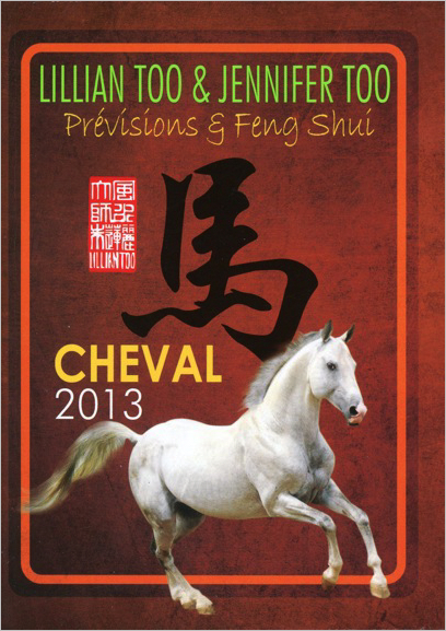Cheval 2013 - Prévisions & Feng Shui