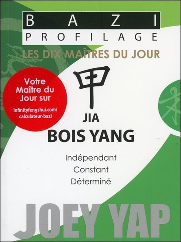 Bazi Profilage - Les Dix Maîtres du Jour - Jia : Bois Yang