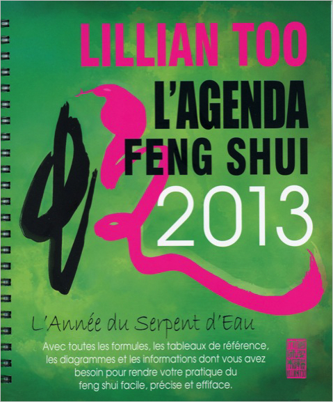 L'Agenda Feng Shui 2013 - L'Année du Serpent d'Eau