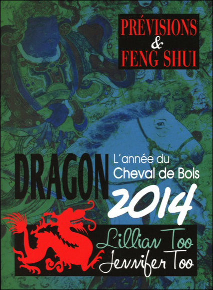 Dragon 2014 - Prévisions & Feng Shui