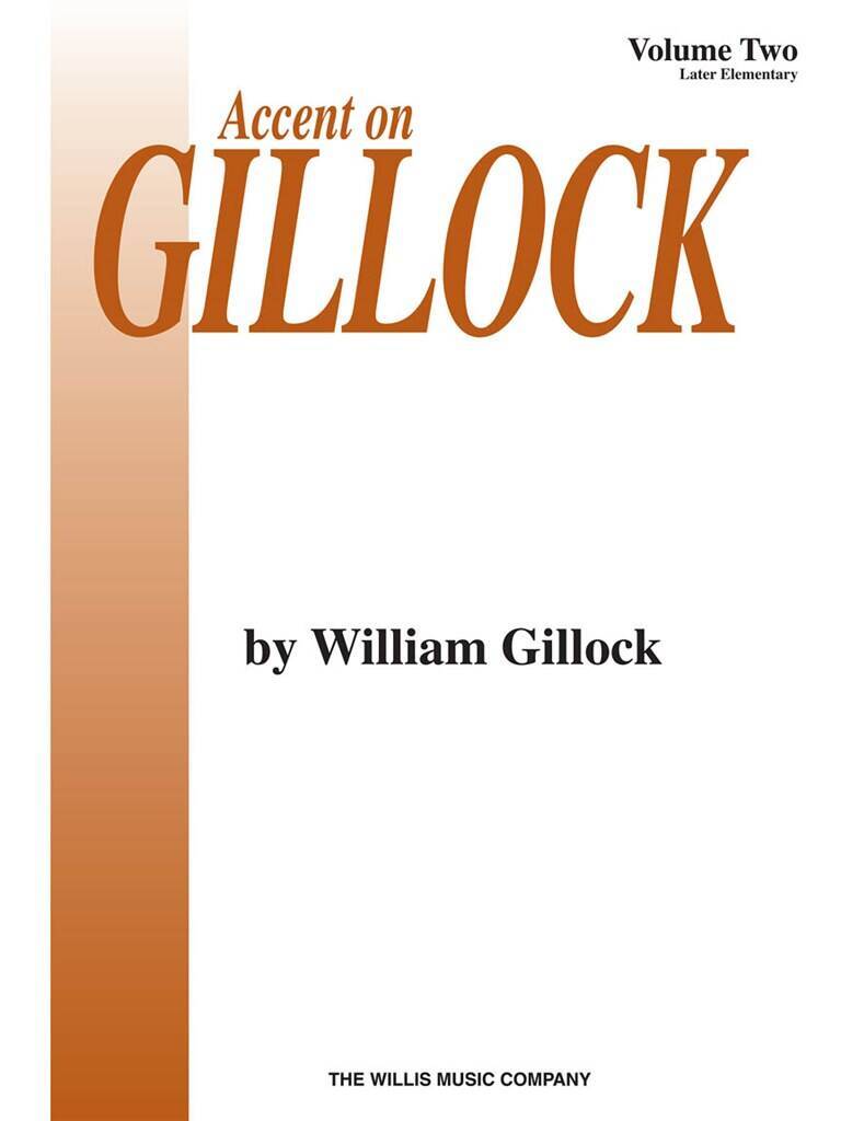 WILLIAM GILLOCK : ACCENT ON GILLOCK BOOK 2 - PIANO