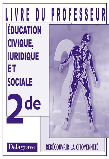 Éducation Civique Juridique et Sociale (ECJS) 2de - Livre du professeur