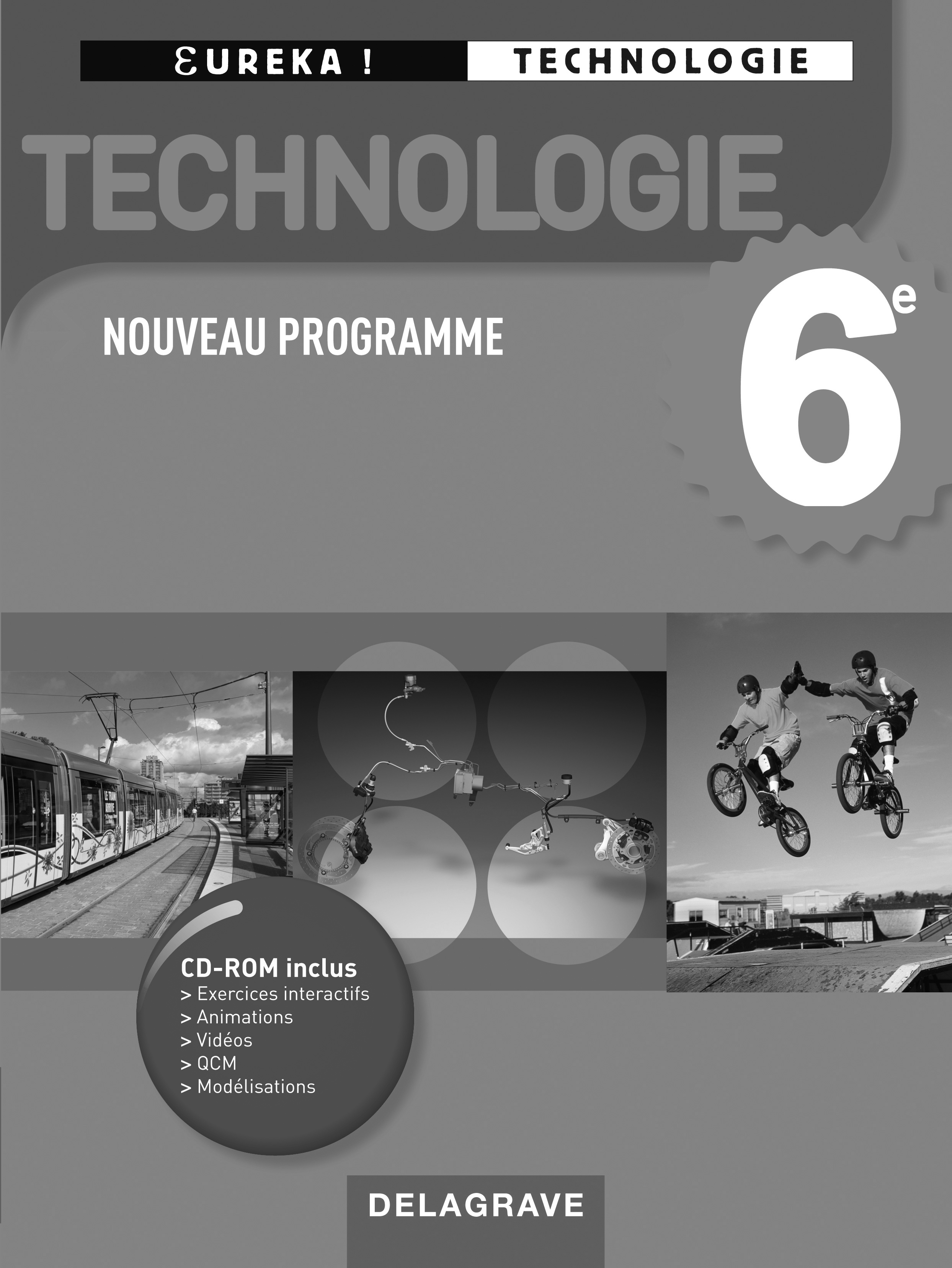 Eurêka ! Technologie 6e - Livre du professeur