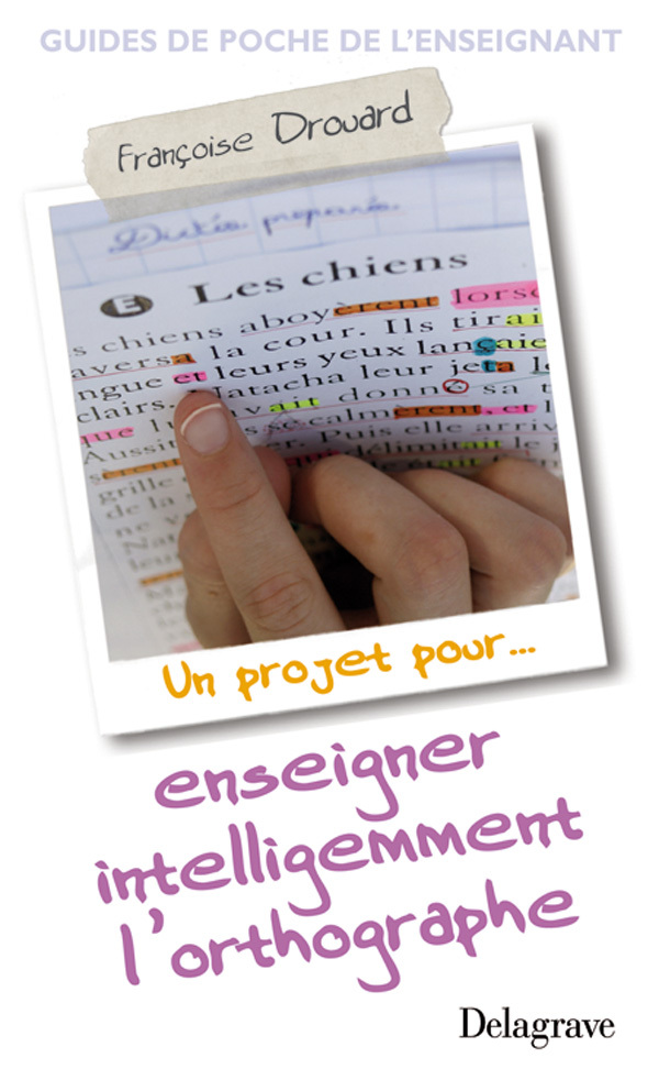 Enseigner intelligemment l'orthographe
