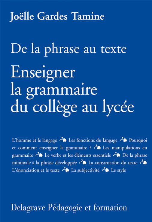 De la phrase au texte : enseigner la grammaire du collège au lycée (2005)