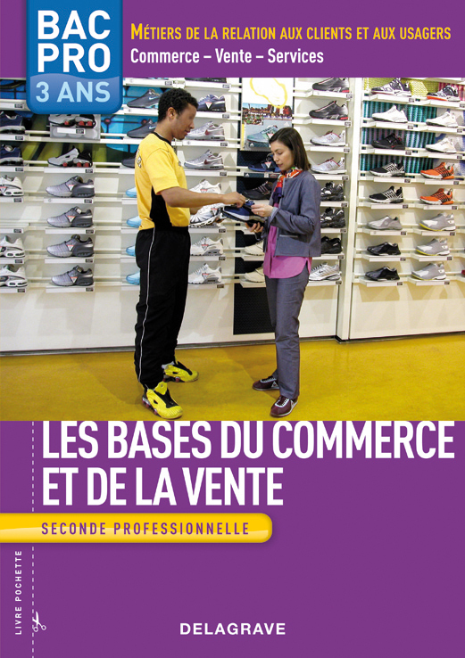 Les bases du commerce et de la vente 2de Bac Pro (2009)- Pochette élève