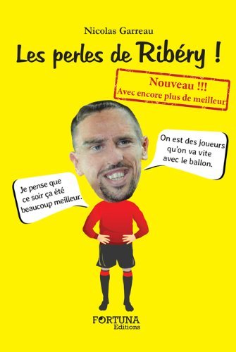 LES PERLES DE RIBERY (AUGMENTEE)