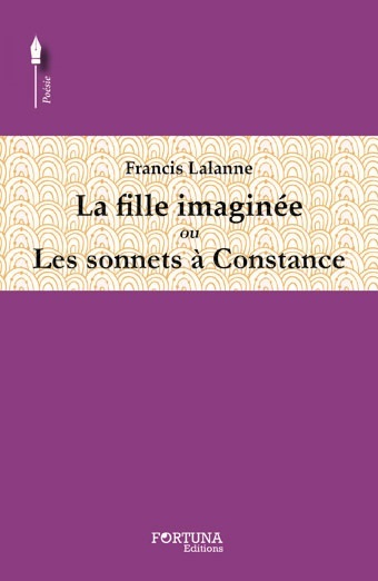 La fille imaginée ou Les sonnets à Constance
