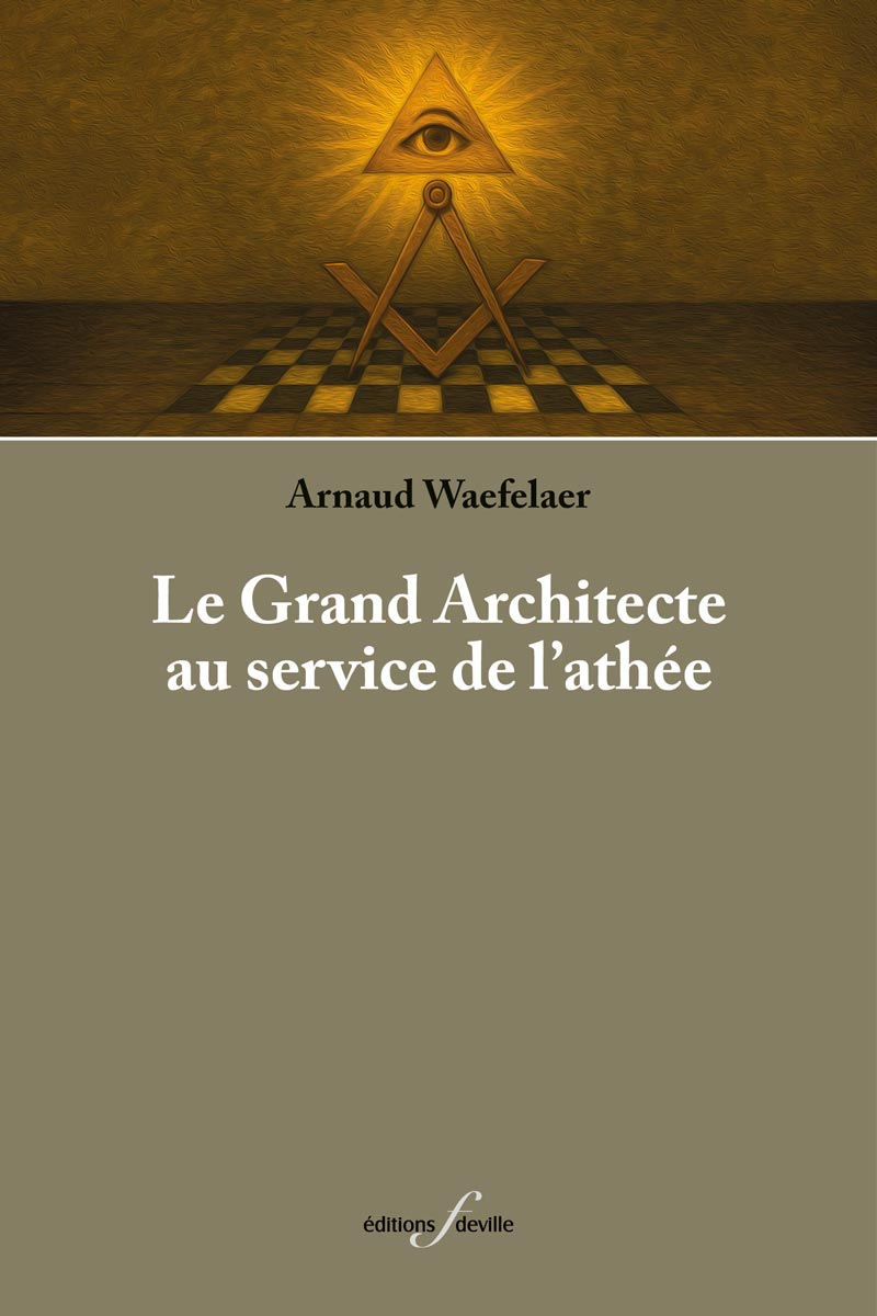 LE GRAND ARCHITECTE AU SERVICE DE L'ATHEE