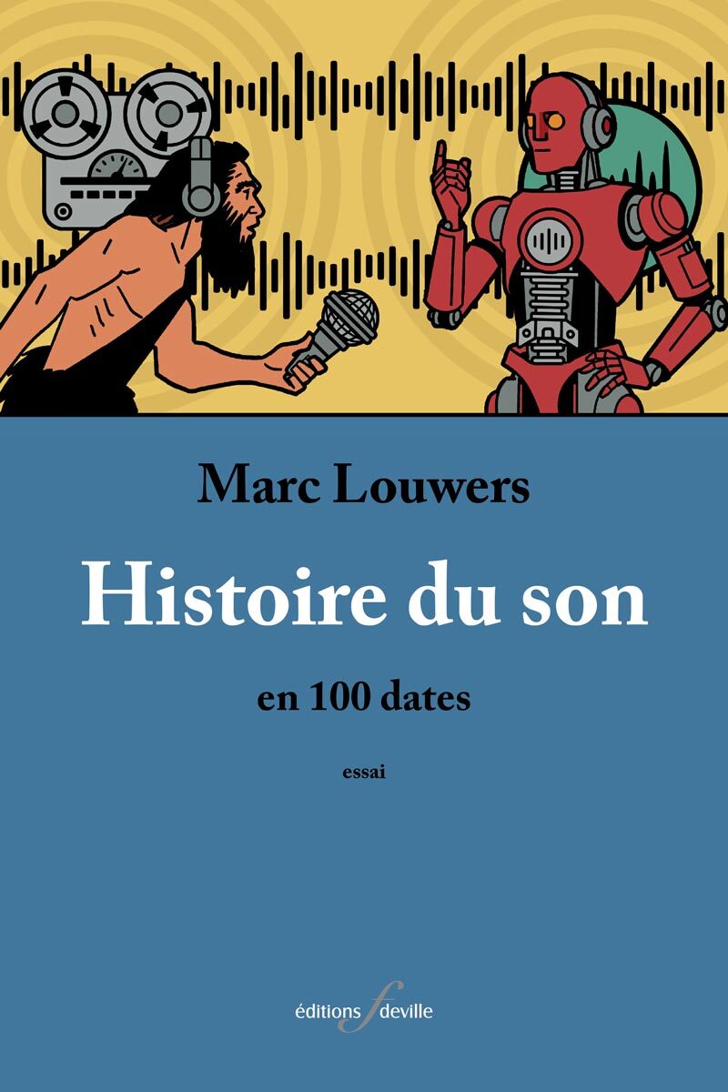 HISTOIRE DU SON : EN 100 DATES