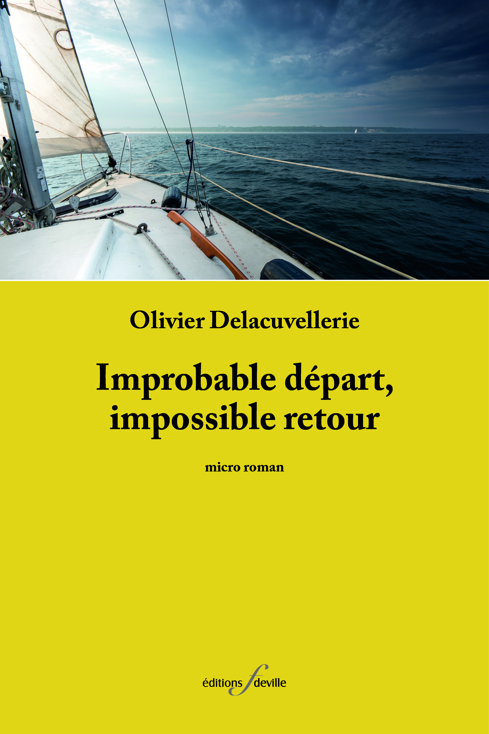 IMPROBABLE DEPART, IMPOSSIBLE RETOUR