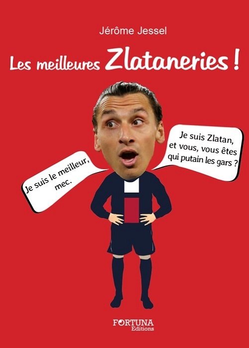 Les meilleures zlataneries !