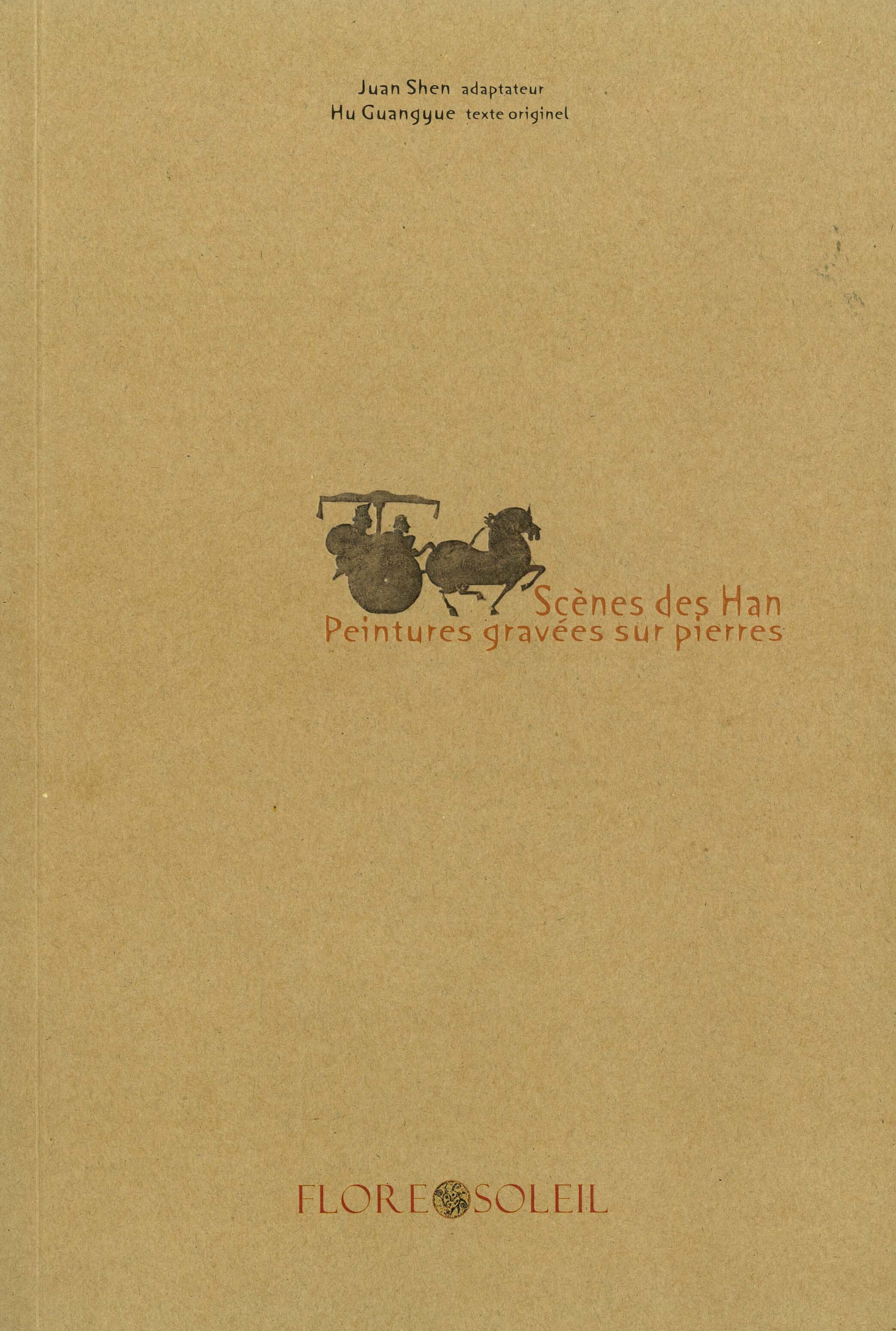 SCENES DES HAN - PEINTURES GRAVEES SUR PIERRES