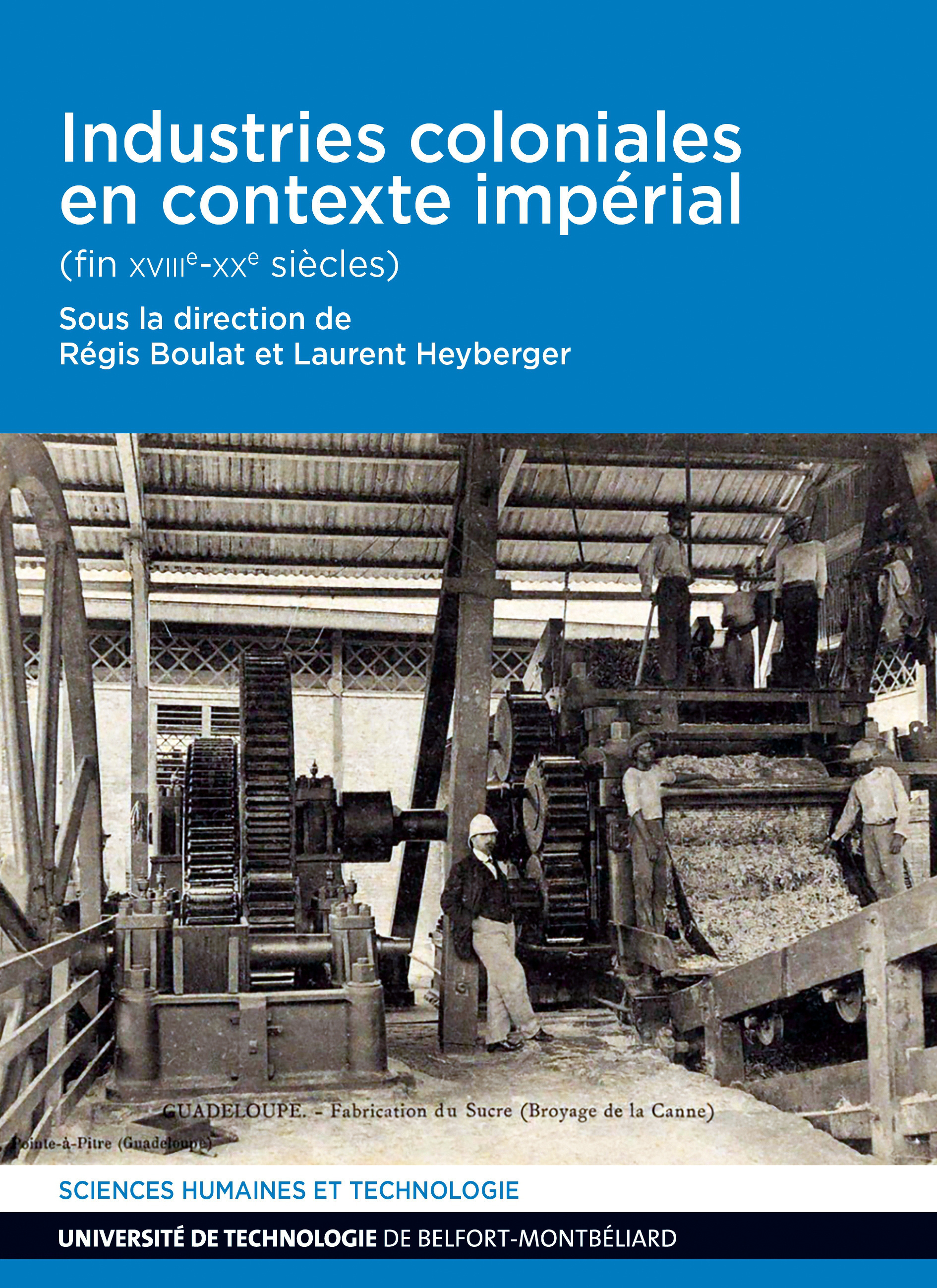 Industries coloniales en contexte impérial - fin XVIIIe-XXe siècles