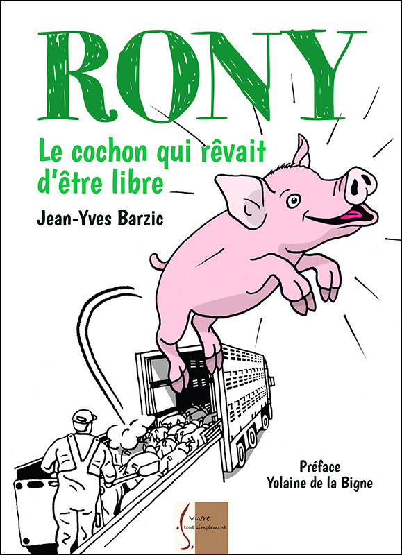 RONY le cochon qui rêvait d'être libre