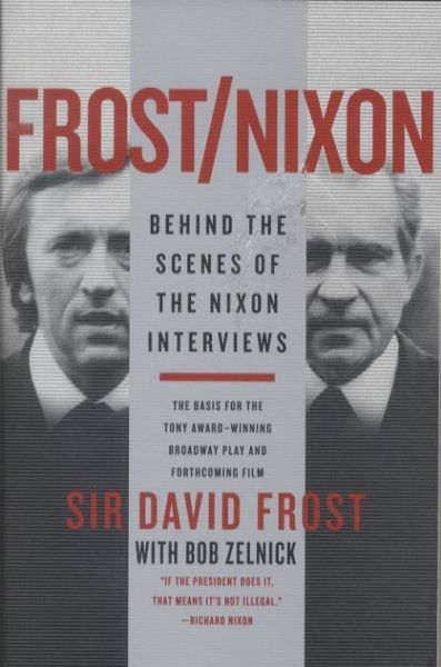 Frost/Nixon: Behind the Scenes of the Nixon Interviews