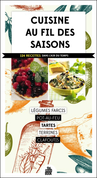 Cuisine au fil des saisons - 121 recettes dans l'air du temps