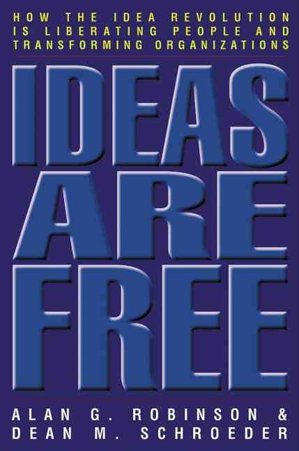 Ideas are free; how the idea revolution is liberating people and