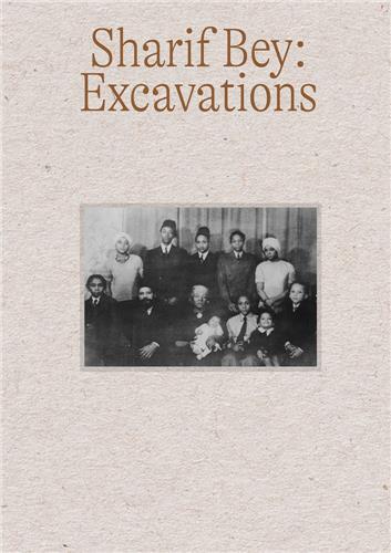 Sharif Bey: Excavations /anglais