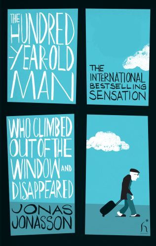 The Hundred-Year-Old Man Who Climbed Out of the Window and