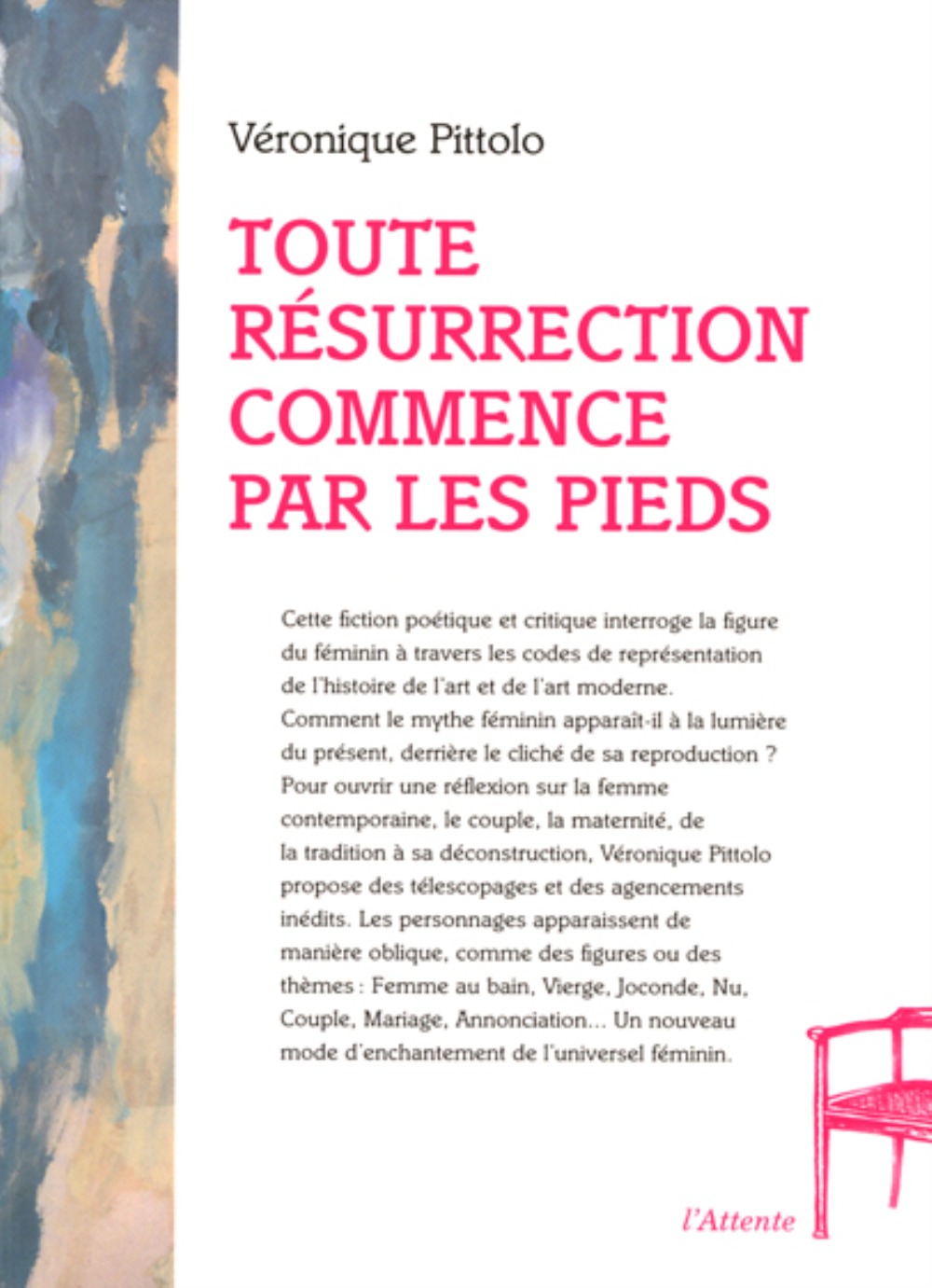 Toute résurrection commence par les pieds