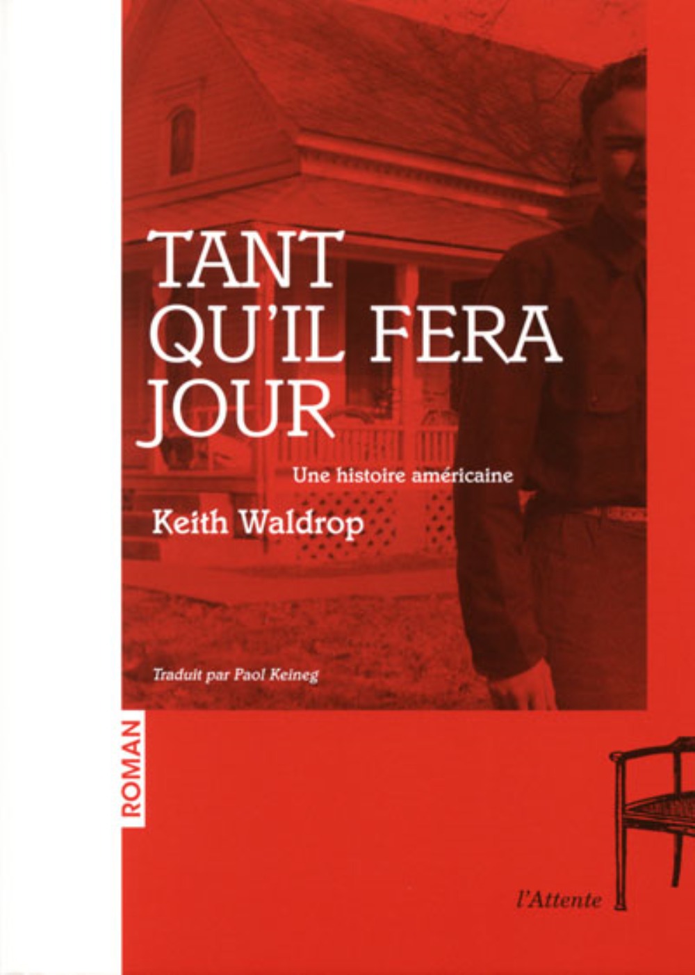 Tant qu'il fera jour - une histoire américaine