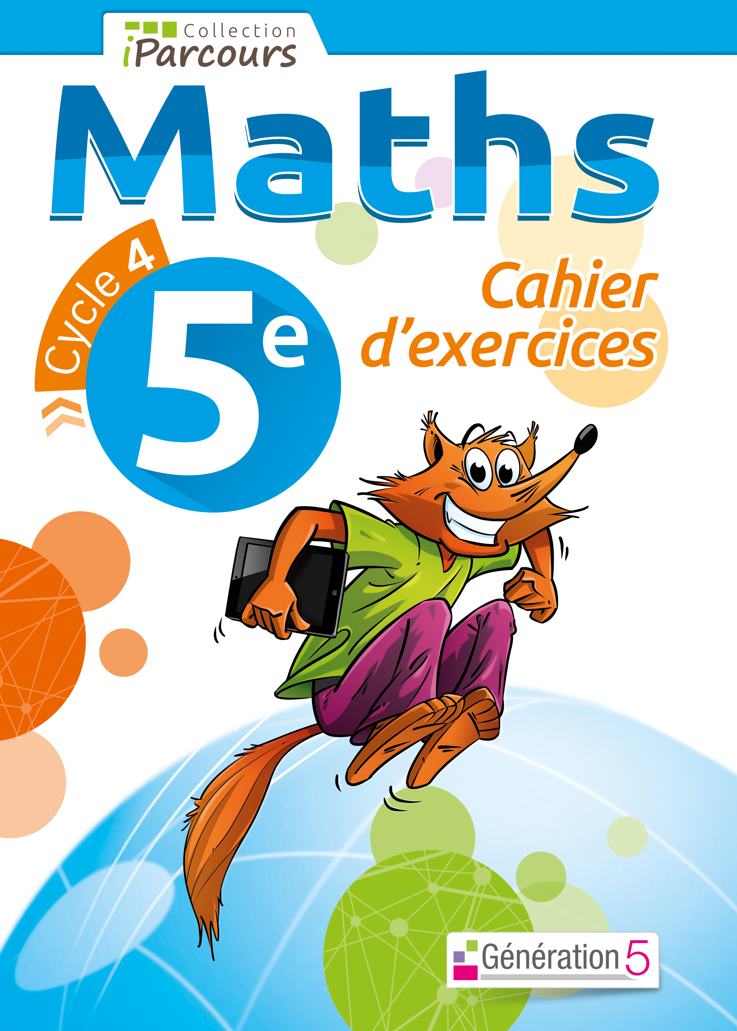 Cahier d'exercices iParcours maths 5e (2016)