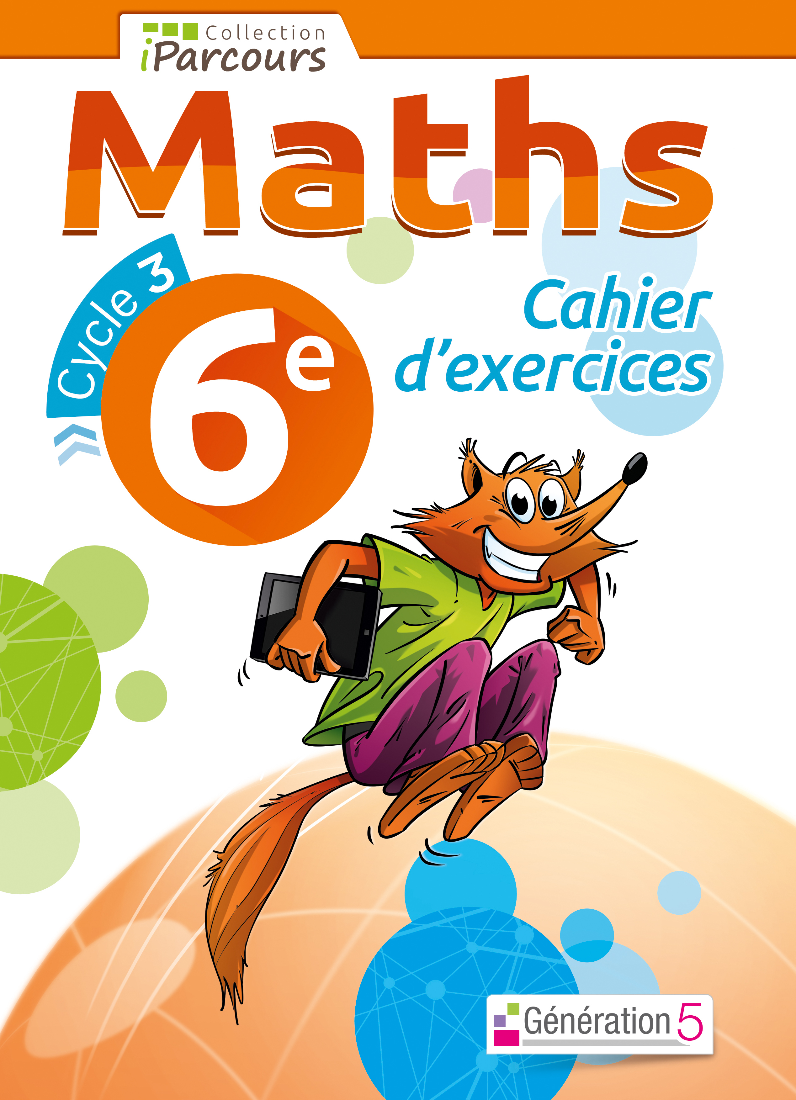 Cahier d'exercices iParcours maths 6e (2016)