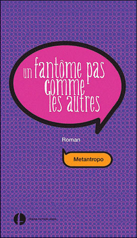 Un fantôme pas comme les autres - roman