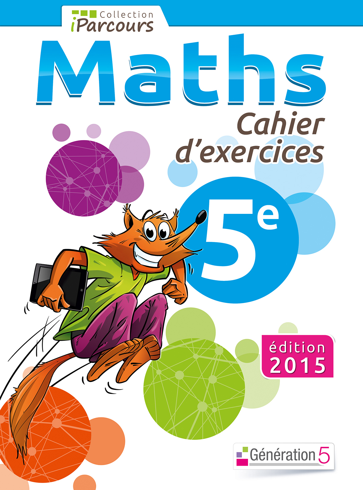 Cahier d'exercices iParcours Maths 5e (2015)