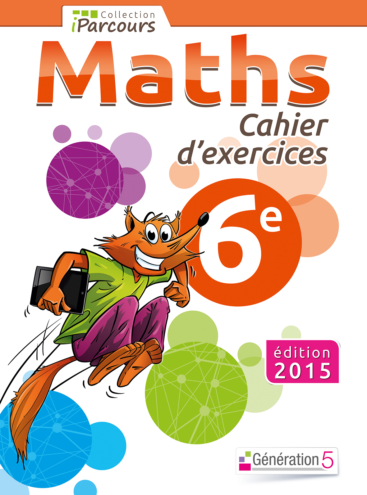Cahier d'exercices iParcours Maths 6e (2015)