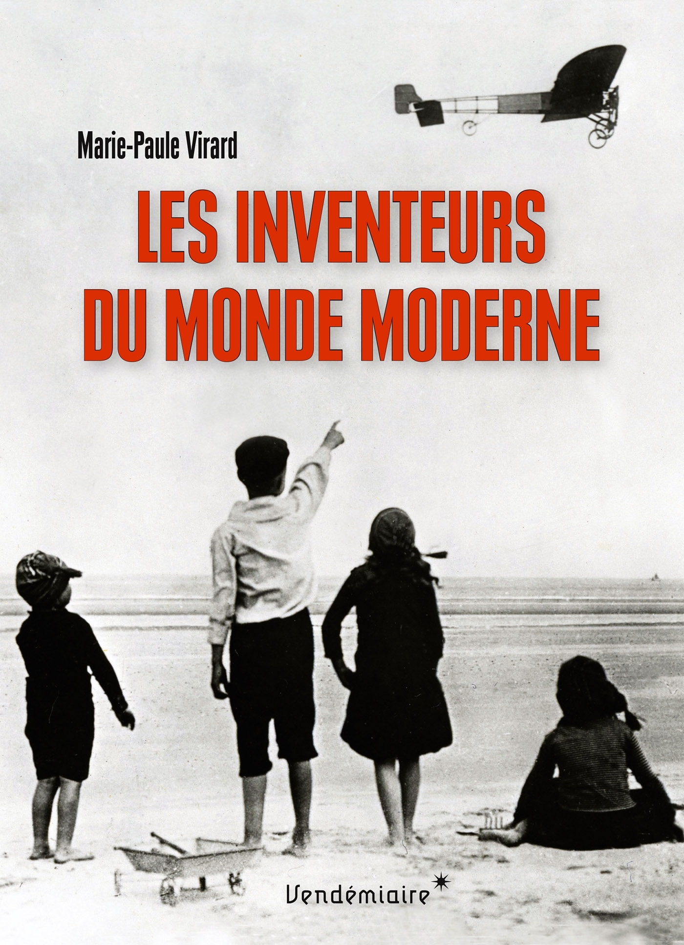 Les Inventeurs Du Monde Moderne