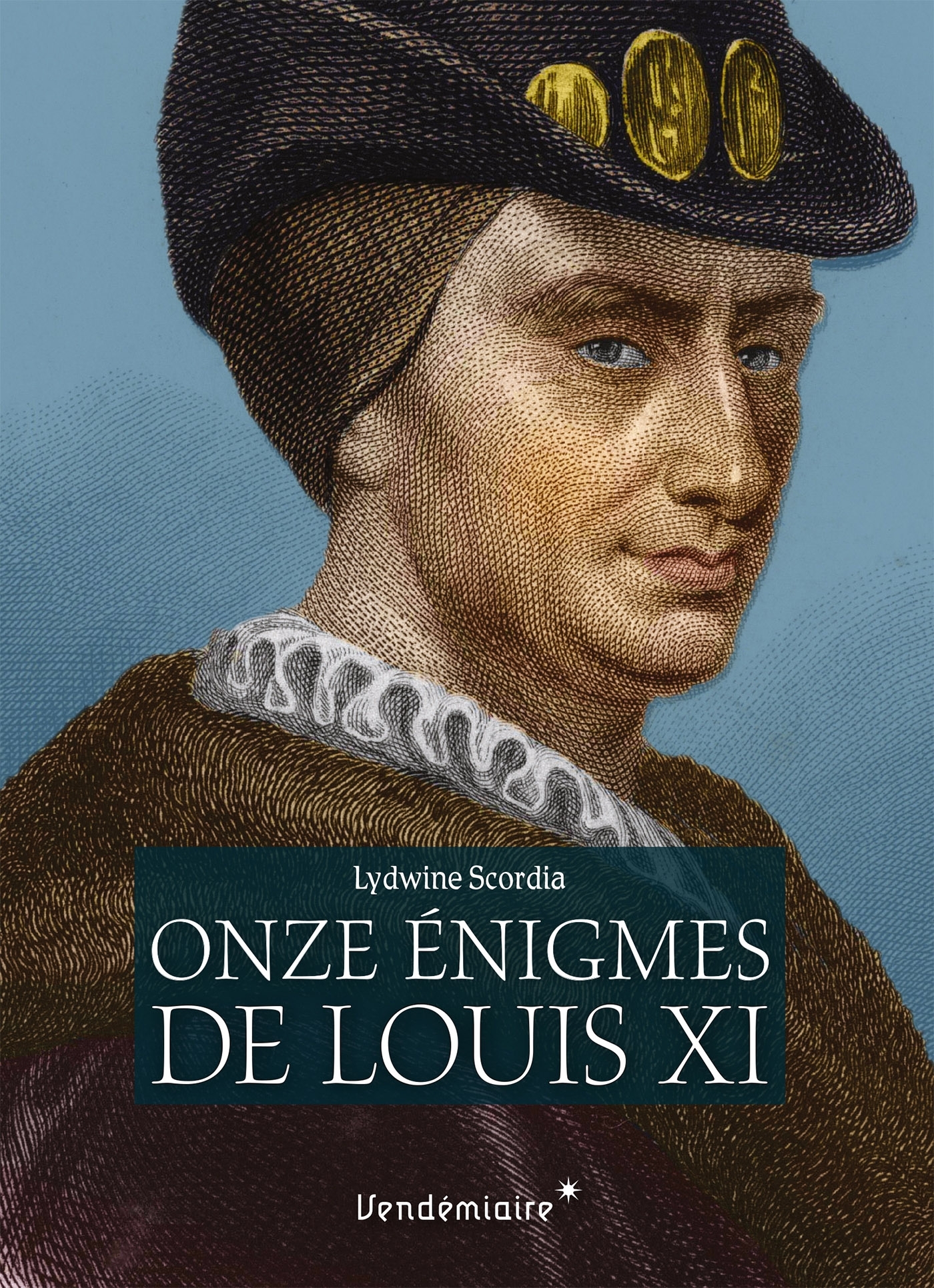 Les Onze Enigmes De Louis XI